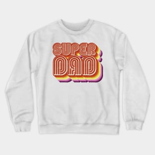 Super dad Crewneck Sweatshirt